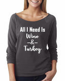 All I Need is Wine And Turkey Shirt, Thanksgiving Shirt - Custom Lifestyle Designs