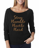 Stay Humble, Hustle Hard Shirt - Custom Lifestyle Designs